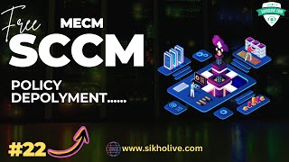 MECM Free Course Policy Deployment On MECM Step By Step Configuration sikholivecom [upl. by Atikim]