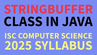 StringBuffer in Java  ISC Computer Science Syllabus [upl. by Heurlin528]