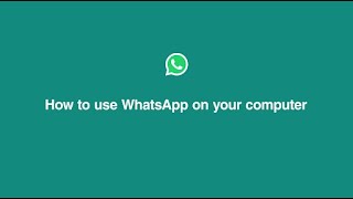 How To Use WhatsApp on Your Computer  WhatsApp [upl. by Heim]