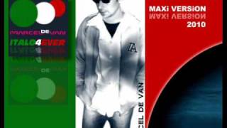 MarcelDeVan amp Italo4Ever  Remix MAXI  reMixed by MarcelDeVan [upl. by Yelrah834]