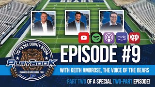 PIERCE COUNTY FOOTBALL Ep 9 of The PC Nation Playbook with Keith Ambrose Voice of the Bears Pt2 [upl. by Jorin22]