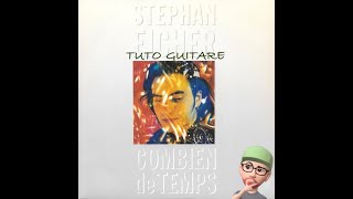 Stephan EICHER  Combien de temps tuto guitare [upl. by Gareri]