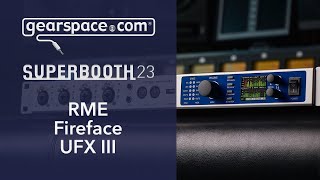 RME Fireface UFX III  Gearspace  Superbooth 2023 [upl. by Judi574]