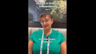 Anesthesiologist Assistant’s journey to financial independence part 1 [upl. by Adoh]