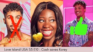 CASH SAVES KOREY ❤️ Love Island USA S3 E10 Review [upl. by Niajneb]