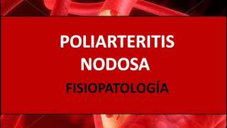 Poliarteritis nodosa  Fisiopatología [upl. by Oflodur]