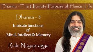 Dharma 3  Intricate functions of Mind Intellect amp Memory [upl. by Sunev]