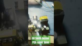 AO Smith Geyser PCB board Repair Done [upl. by Ocko496]