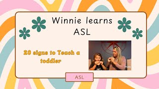 Winnie Learns 20 EASY toddler signs in ASL [upl. by Cannice]