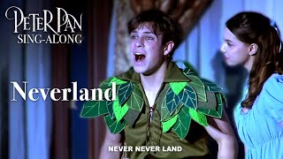 Peter Pan  Neverland SingAlong [upl. by Chadwick]