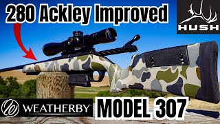 280 Ackley Improved Weatherby Model 307 HUSH Edition [upl. by Gerick]