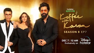 Hotstar Specials Koffee With Karan  Season 8  Episode 7  1200 AM Dec 7th  DisneyPlus Hotstar [upl. by Vanessa]