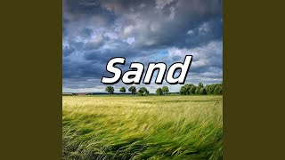 Sand [upl. by Weide]