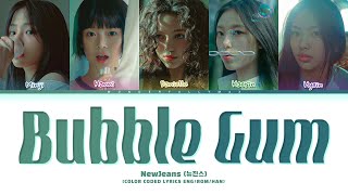 NewJeans Bubble Gum Lyrics 뉴진스 Bubble Gum 가사 Color Coded Lyrics [upl. by Lynelle]