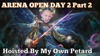 Hoisted By My Own Petard  Arena Open Day 2 Part 2  Wilds Of Eldraine Draft  MTG Arena [upl. by Eleaffar273]