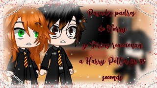 ✨Pasados padres de Harry  Sirius reaccionan a “Harry Potter in 99 second”✨ gacha club [upl. by Bonnice]