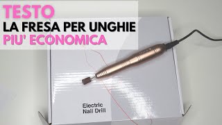 Ho testato la FRESA per unghie PIU ECONOMICA in commercio [upl. by Chelsey251]