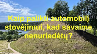 Kaip palikti automobilį stovėjimui kad savaime nenuriedėtų [upl. by Eugor122]