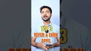 Top 3 Refer And Earn Apps  Best Refer And Earn App Without Kyc  Refer And Earn App shorts [upl. by Eberle]