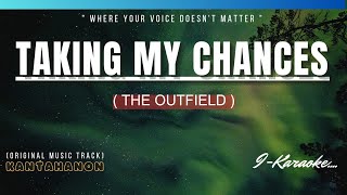 Taking All My Chances  The OUTFIELD  karaoke lyrics [upl. by Aramoj]