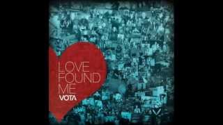 VOTA  Blame Me Love Found MeHD [upl. by Oiromed]