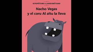 Nacho Vegas y el coru Al altu la lleva  Hipopótamu Llambionótamu Bestiariu II [upl. by Hagile566]