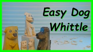 Fun amp Easy Dog Whittle for Beginners [upl. by Dwane]