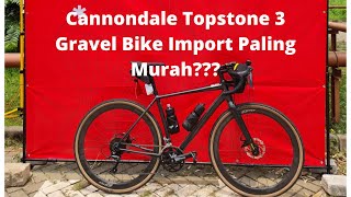 Cannondale Topstone 3 Gravel Bike Import Termurah [upl. by Azilem]