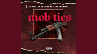 Mob Ties feat 7thlettahsav amp Richcitymayne [upl. by Seuguh]