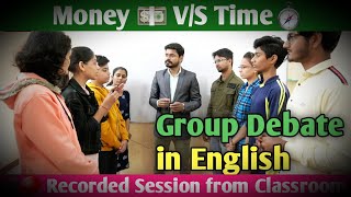 Debate in English Money 💵 and Time Which is better to have  Englishdebate [upl. by Ailecnarf]