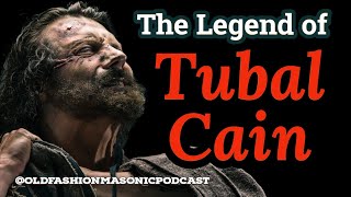 The Freemason Legend of Tubal Cain The Ancient Freemason Metal Worker 4 minute story [upl. by Eiramnwad]