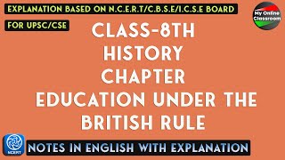 Class  8th  History  Chapter  8  Education Under The British Rule  Notes [upl. by Aziram]