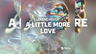 Loreno Mayer  A Little More Love Extended Mix [upl. by Allemrac358]