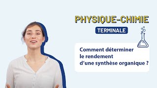 PhysiqueChimie Terminale  Comment déterminer le rendement dune synthèse organique [upl. by Leunamnauj]