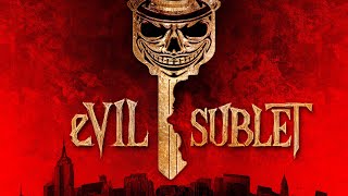 eVil Sublet New Trailer [upl. by Anomahs511]