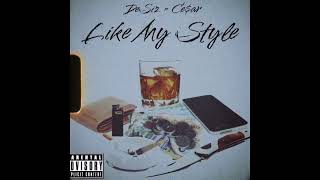 Like My Style ft Cear [upl. by Aid711]