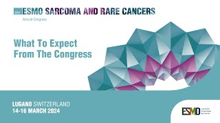 ESMO Sarcoma and Rare Cancers 2024 What you can expect by attending [upl. by Patrich]