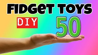 50 AWESOME DIY FIDGET TOYS for your FIDGET TOY COLLECTION  DIY TOYS  STRESS AND ANXIETY RELIEVERS [upl. by Trust565]