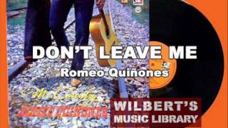 DONT LEAVE ME  Romeo Quinones [upl. by Kirven366]