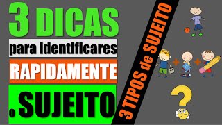 3 DICAS para identificar o sujeito  Tipos de sujeito [upl. by Valoniah57]