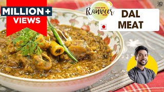 दाल मीट बनाने का तरीका  Spicy Dal Gosht recipe  punjabi Dal मीट  दालवाला मटन  Chef Ranveer Brar [upl. by Daza]