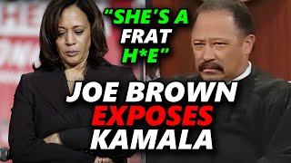 Judge Joe Brown BRUTALLY EXPOSES Kamala Harris quotShe Slept Her Way To The Topquot [upl. by Ecnerret]