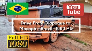 91 🇧🇷 Drive From Oiapoque to Macapá  Brazil [upl. by Marsland]