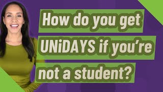 How do you get UNiDAYS if youre not a student [upl. by Eimac]