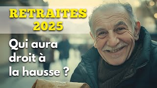 Retraite 2025  Qui aura droit à la hausse [upl. by Mesics663]