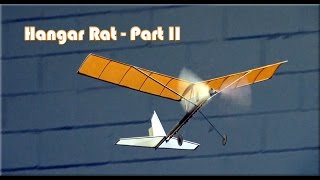 Hangar Rat indoor rubber band powered model aircraft  Part II [upl. by Shea283]