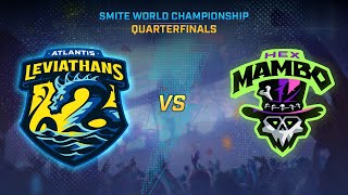 SMITE WORLD CHAMPIONSHIP  Quarterfinals  Atlantis Leviathans Vs Hex Mambo [upl. by Akialam]