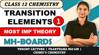 TRANSITION ELEMENTS  INTRODUCTION IN DETAIL  PART 1  CLASS 12  MH STATE BOARDS  MHTCET [upl. by Kantos614]