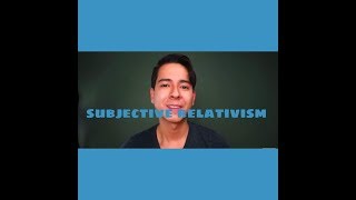 Subjective Relativism Why Arguing Is Pointless [upl. by Flessel325]