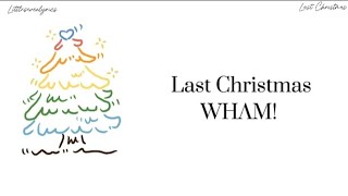 Last Christmas  WHAM Lyrics [upl. by Kcirrej]